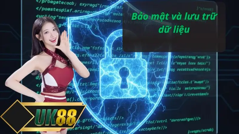 Bảo mật và lưu trữ dữ liệu